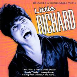 Little Richard : Shakin' & Screamin' With Little Richard